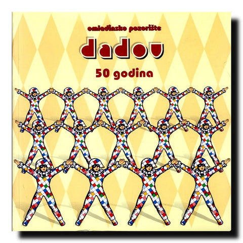 Omladinsko pozorište Dadov : 50 godina