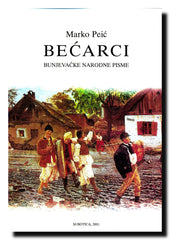 Bećarci : bunjevačke narodne pisme