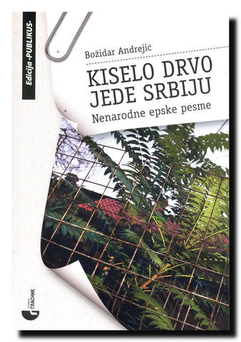 Kiselo drvo jede Srbiju : vodič kroz "novu" Šumadiju