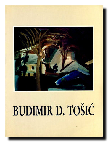 Budimir D. Tošić : 80 slikarskih reprodukcija