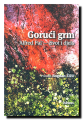 Gorući grm : Alfred Pal - život i djelo