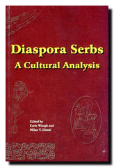 Diaspora Serbs : a cultural analysis