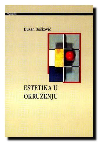 Estetika u okruženju : Sporovi o marksističkoj estetici i književnoj kritici u srpsko-hrvatskoj periodici od 1044. do 1972. godine