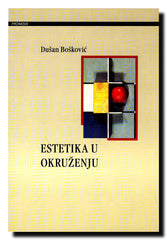Estetika u okruženju : Sporovi o marksističkoj estetici i književnoj kritici u srpsko-hrvatskoj periodici od 1044. do 1972. godine