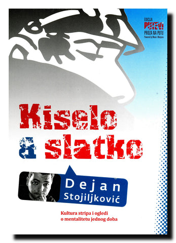 Kiselo & slatko : zapisi o stripu 2001-2011