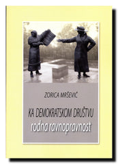 Ka demokratskom društvu  : rodna ravnopravnost