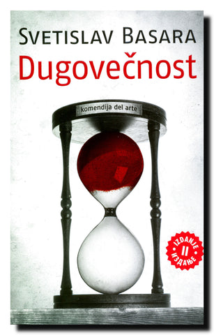 Dugovečnost : komendija del arte