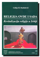 Religija ovde i sada : revitalizacija religije u Srbiji