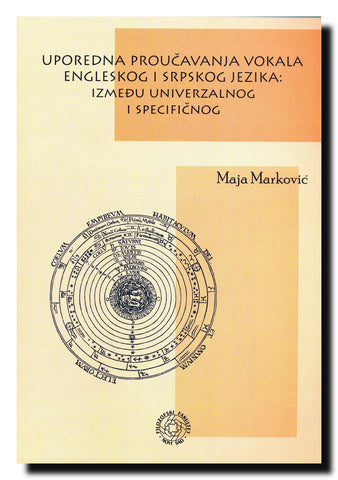 Uporedna proučavanja vokala engleskog i srpskog jezika : između univerzalnog i specifičnog