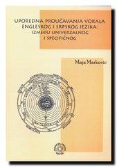Uporedna proučavanja vokala engleskog i srpskog jezika : između univerzalnog i specifičnog