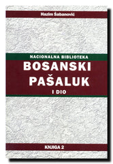 Bosanski pašaluk. knj 1