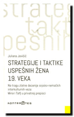 Strategije i taktike uspešnih žena 19. veka : na tragu zlatne decenije srpsko-nemačkih intelektualnih veza : Mina i Talfj u privatnoj prepisci