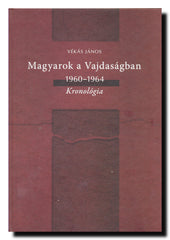 Magyarok a Vajdaságban : 1960-1964 : kronológia