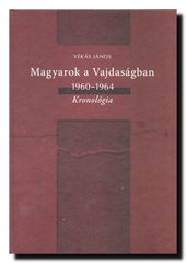 Magyarok a Vajdaságban : 1960-1964 : kronológia