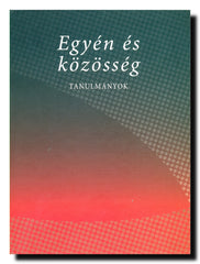 Egyén és közösség : tanulmányok
