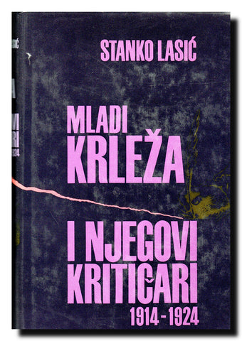 Mladi Krleža i njegovi kritičari : 1914-1924