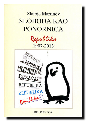 Sloboda kao ponornica : Republika 1907-2013