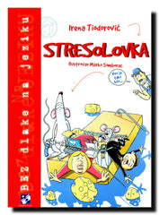 Stresolovka : antistresni priručnik za ljude u najboljim godinama