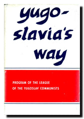 Yugoslavia's way : the program of the League of the Communists of Yugoslavia