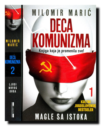 Deca komunizma : knjiga 1 Magle sa Istoka ; knjiga 2 Ljudi novog doba
