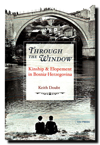 Through the Window : Kinship & Elopement in Bosnia-Herzegovina