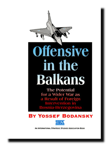 Offensive in the Balkans : The Potential for a Wider War as a Result of Foreign Intervention in Bosnia-Herzegovina
