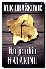 Ko je ubio Katarinu : roman