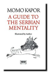 A Guide to the Serbian Mentality : Vodič kroz srpski mentalitet