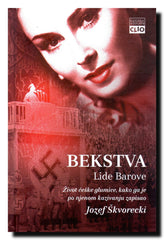 Bekstva Lide Barove : život češke glumice, kako ga je po njenom kazivanju zapisao Jozef Škvorecki