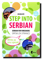 Step into Serbian : serbian for foreigners = srpski za strance