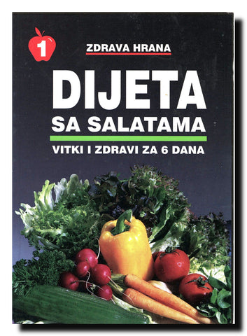 Dijeta sa salatama : vitki i zdravi za 6 dana