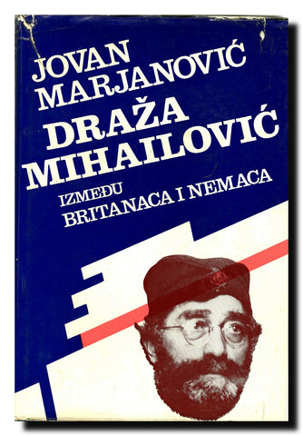 Draža Mihajlović između Britanaca i Nemaca. 1, Britanski štićenik