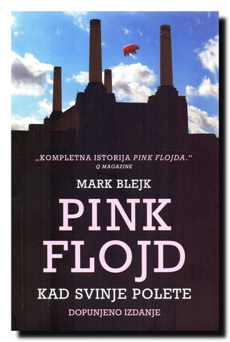 Pink Flojd. Kad svinje polete : Pink Flojd iz prve ruke