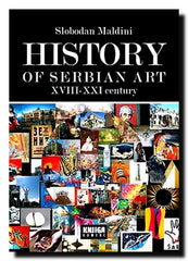 History of Serbian Art : XVIII-XXI century