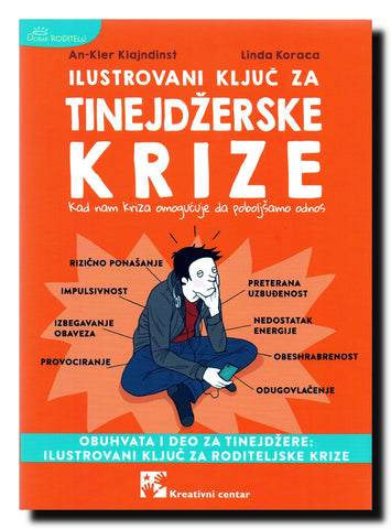 Ilustrovani ključ za tinejdžerske krize : kad nam kriza omogućuje da poboljšamo odnos