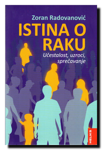 Istina o raku : učestalost, uzroci, sprečavanje