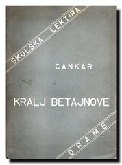 Kralj Betajnove : drama u tri čina