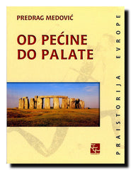 Od pećine do palate : praistorija Evrope