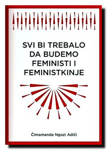 Svi bi trebalo da budemo feministi i feministkinje
