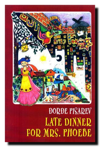 Late dinner for Mrs. Phoebe : a novel