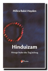 Hinduizam : mnogo buke oko Tog Jednog