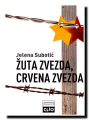 Žuta zvezda, crvena zvezda : sećanje na Holokaust posle komunizma