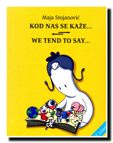 Kod nas se kaže... = We tend to say...