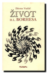 Čovek u ogledalu knjige : Život Horhea Luisa Borhesa