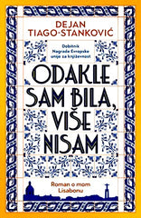 Odakle sam bila, više nisam : roman o mom Lisabonu