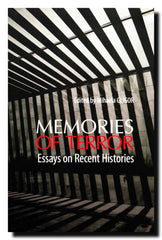 Memories of Terror : Essays on Recent Histories
