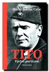TITO - vječni partizan : biografija