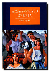 A Concise History of Serbia