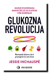 Glukozna revolucija : naučite upravljati razinom šećera u svojoj krvi, jer to će vam promijeniti život