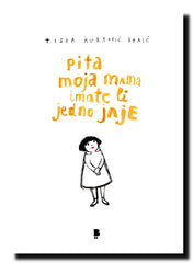 Pita moja mama imate li jedno jaje